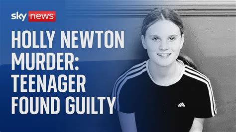 Holly Newton: Teen guilty of 15.